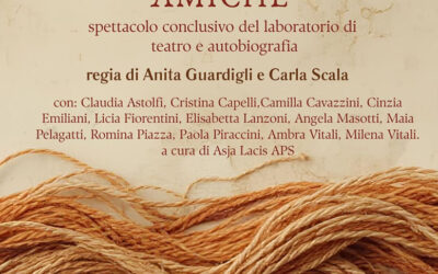 “Amiche” è lo spettacolo del 7 marzo 2026 che conclude il laboratorio di teatro e autobiografia 2025-2026